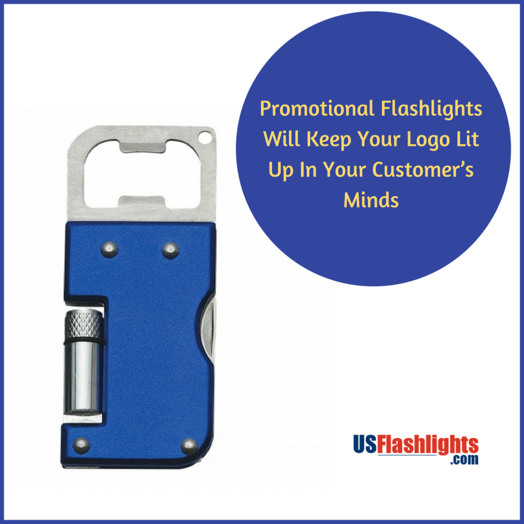 Promotional Flashlights Will Keep Your Logo Lit Up In Your Customer’s Minds