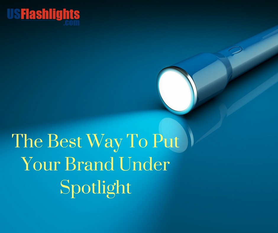 The Best Way To Put Your Brand Under Spotlight