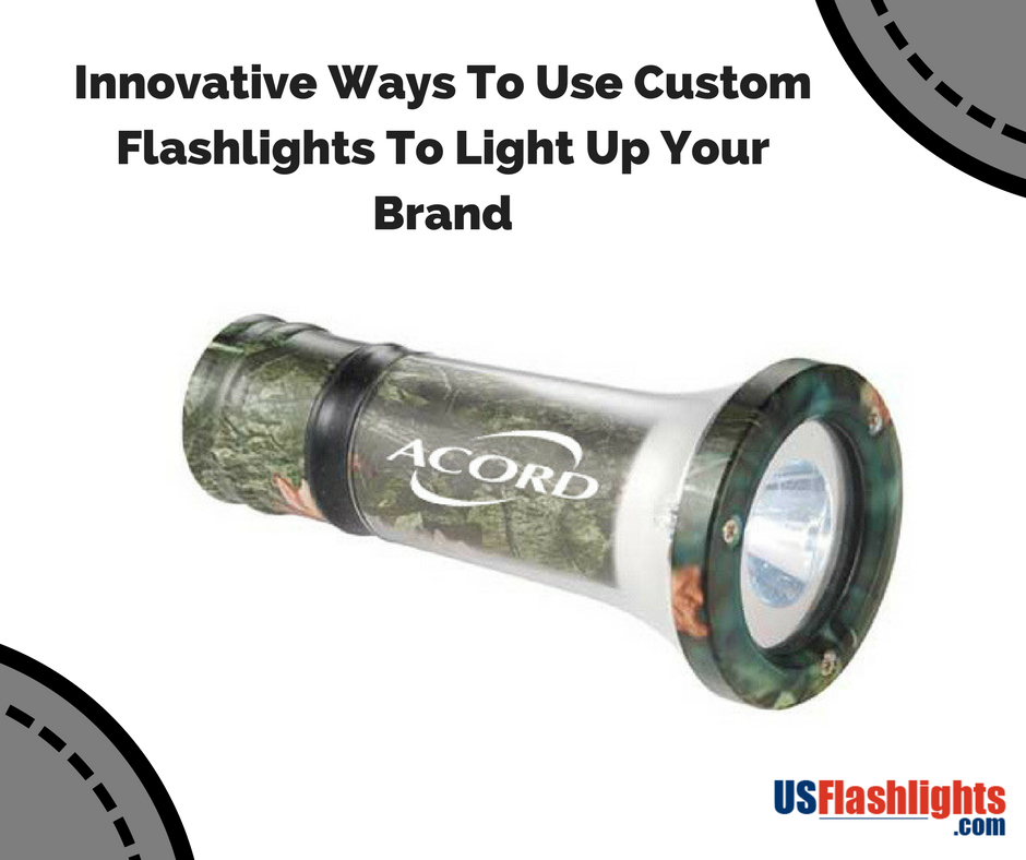 Innovative Ways To Use Custom Flashlights To Light Up Your Brand